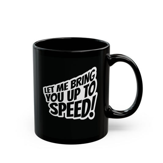 The UP TO SPEED Mug V.2